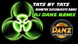 DjDanz Remix - Touch by Touch ( Masa Bomb Remix )