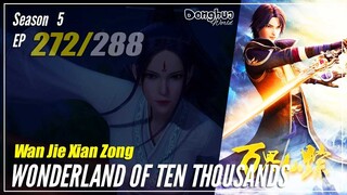 【Wan Jie Xian Zong】 Season 5 EP 272 (448) - Wonderland Of 10000 | Donghua 1080P