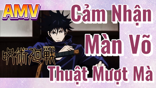 [Chú Thuật Hồi Chiến] AMV | Cảm Nhận Màn Võ Thuật Mượt Mà