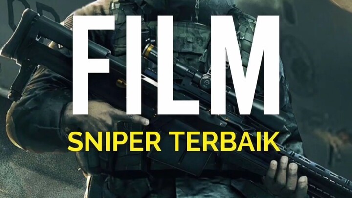Daftar Film SNIPER Ter-Baik