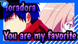 Toradora|You are my favorite and now I''ll put an end to it for you_2