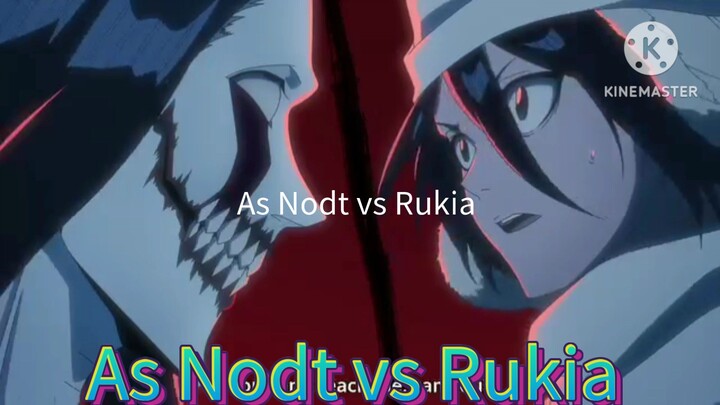 As Nodt vs Rukia full fight 🔥