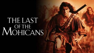 The Last of the Mohicans (1992) โม ฮี กัน จอม อหังการ [พากย์ไทย]