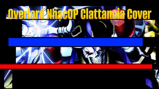 Overlord Nhạc OP - Clattanoia | Cover  Bởi Master Immortal