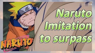 Naruto Imitation to surpass