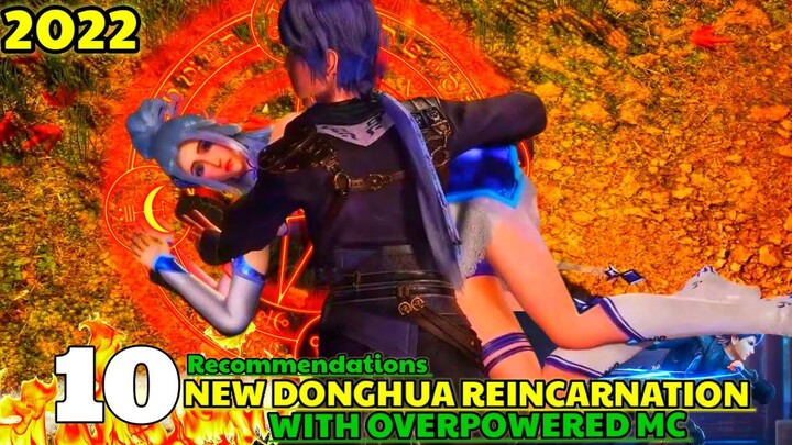 10 Reincarnation New Donghua (CHINESE ANIME) Recommendations With Overpowered MC 2022