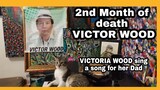 VICTORIA WOOD Sing A Song For Her Dad 2nd Month Of Death feat. The pussyCAT of VICTOR WOOD
