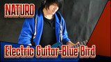 NATURO|【Electric Guitar Version】Blue Bird- by Vichede_A
