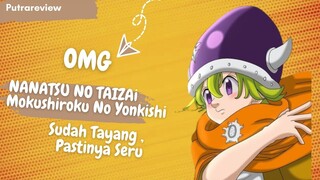 Sudah Tayang Nanatsu No Taizai Mokushiroku No Yonkishi Gimana Ceritanya Ya...