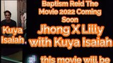 Jhong X Lilly on Baptism Reid The Movie 2022 Coming Soon then but i don't sure then