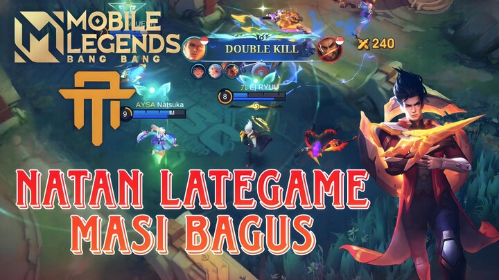 [TA] Natan lategame jangan di ragukan