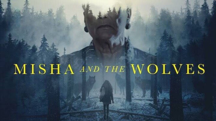 Misha and the Wolves มิชาและหมาป่า (2021)