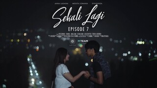 WEB SERIES SEKALI LAGI - Episode 7