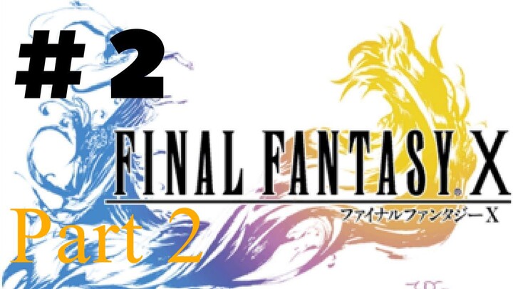 Final Fantasy X Part 2