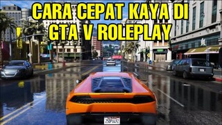 CARA CEPAT KAYA DI GTA ROLEPLAY CUMA 40 MENIT  !!