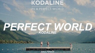 Perfect World - Kodaline (sub. español)