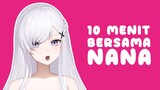 【FREETALK】10 menit bersama nana (っಠ‿ಠ)っ