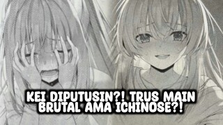 Kei diputusin ama Ayanokouji? Trus Ichinose ama ayanokouji Ternyata udah hmmm