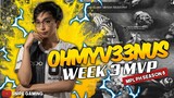 MPL-PH S8 WEEK 3 MVP : OHMYV33NUS "THE QUEEN"