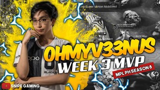 MPL-PH S8 WEEK 3 MVP : OHMYV33NUS "THE QUEEN"