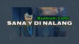 Sana'y Di Nalang - Bandang Lapis (Lyrics) | KamoteQue Official