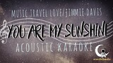 YOU ARE MY SUNSHINE Music Travel Love/Jimmie Davis (Acoustic Karaoke)
