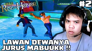 Aku Menghadapi Cheung Ma Pao Sang Pengguna Jurus Mabuk !! Rise To Honor Indonesia Part 2