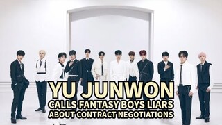 Yu Junwon Calls FANTASY BOYS Liars About Contract Negotiations