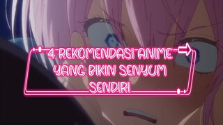 4 REKOMENDASI ANIME ROMANCE BIKIN SENYUM SENDIRI