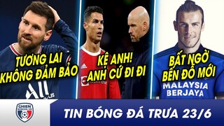 TIN BÓNG ĐÁ TRƯA 23/6: SỐC! Messi sẽ MẤT VỊ TRÍ tại PSG? CR7 muốn đi, 10Hag tìm XONG người thay thế