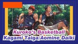 Kuroko‘s Basketball
Kagami Taiga/Aomine Daiki