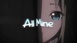 Ai Hayasaka - All Mine | Alight Motion edit | AMV