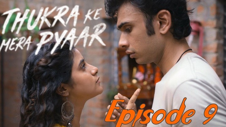 Thukra Ke Mera Pyaar S01 E09