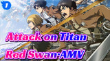 Attack on Titan|Most lyrical song in AOT---Red Swan·AMV_1