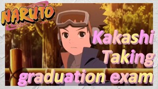 Kakashi Taking graduation exam