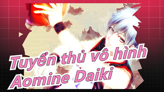 [Tuyển thủ vô hình/MAD] [Aomine Daiki] Fire