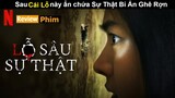 [Review Phim] Lỗ Sâu Sự Thật - THE WHOLE TRUTH | Tóm Tắt Phim Kinh dị Thái Lan | Netflix