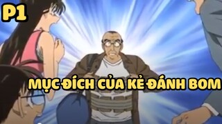 [Thám tử lừng danh Conan] - Mục đích của kẻ đánh bom (P1) | Anime hay