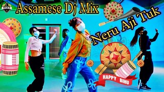 neru aji tuk  | assamese dj song / assamese bihu dj mix / Rupam 30