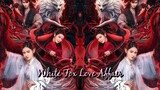 White Fox Love Affair 🇨🇳 (ENGSUB)