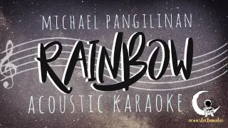 RAINBOW Michael Pangilinan ( Acoustic Karaoke )