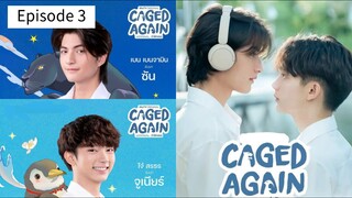 Caged Again Ep. 3 (BL) 🇹🇭 2024