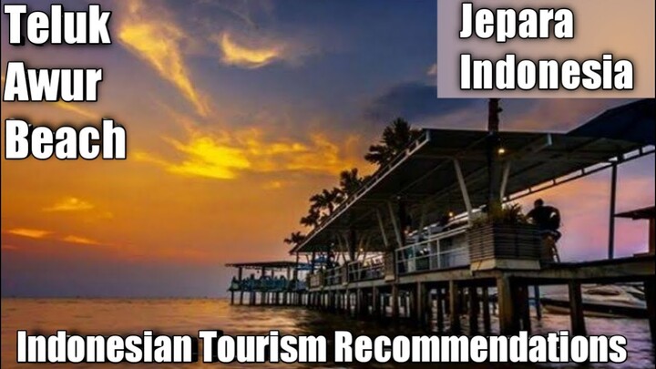 Teluk Awur Beach Jepara | Pantai Teluk Awur Jepara - Indonesian Tourism Recommendations