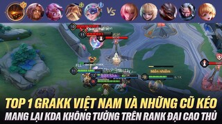 Top 1 Grakk Việt Nam Và Những Cú Kéo Mang Về KDA Thật Không Thể Tin Nổi Trên Rank Đại Cao Thủ Việt
