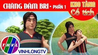 CHÀNG ĐĂM BRI - Phần 1 | Kho Tàng Phim Cổ Tích 3D - Cổ Tích Việt Nam Hay Mới Nhất 2022