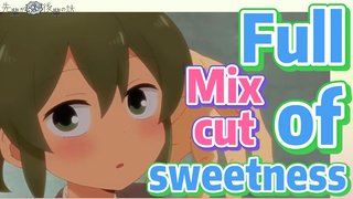 [My Sanpei is Annoying]  Mix cut |  Full of sweetness