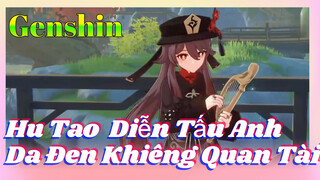 Hu Tao Diễn Tấu Anh Da Đen Khiêng Quan Tài