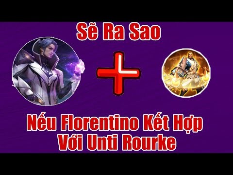 Quẩy Florentino Kết Hợp Với Chiêu Cuối Của Rourke Cực Bá | Chế Độ Mới Liên Quân