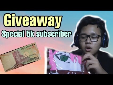 Giveaway special 5000 subscriber+Ada sedikit hal penting yg pengen gw bahas