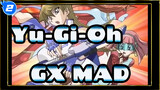 Yu-Gi-Oh!GX MAD_2
